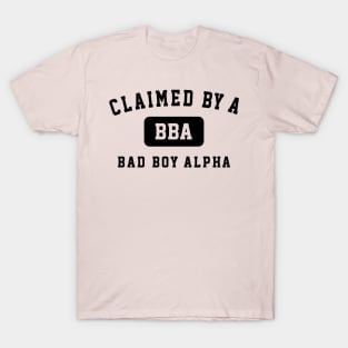 Claimed by a Bad Boy Alpha University T T-Shirt